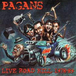 Pagans : Live Road Kill 1978-89